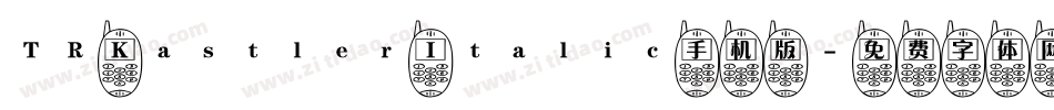 TR Kastler Italic手机版字体转换